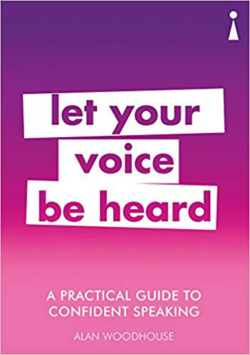 Let Your Voice Be Heard - Alan Woodhouse Voice Coach